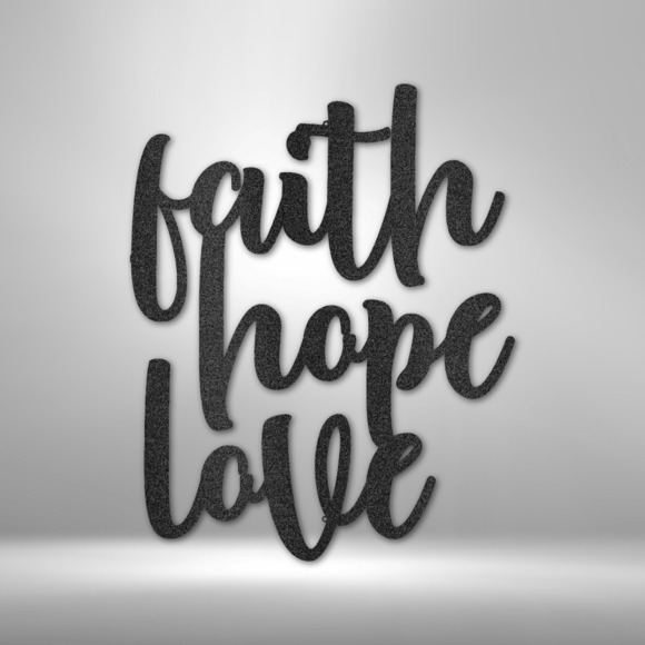 Faith Hope Love Script Steel Sign Laser Cut Powder Coated Home & Office Metal Wa
